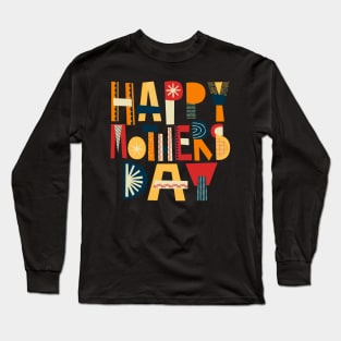 Happy mothers day Long Sleeve T-Shirt